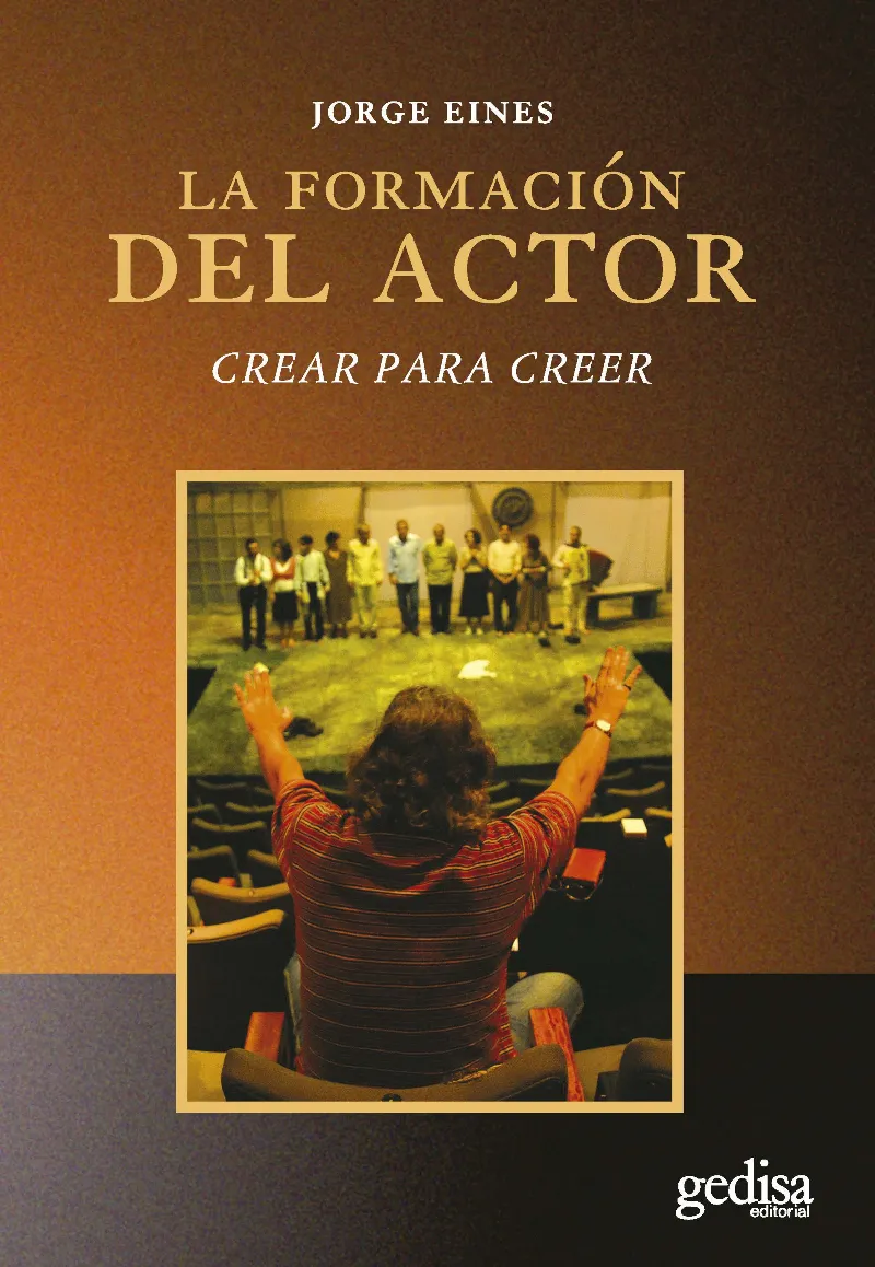 FORMACION DEL ACTOR,LA - CREAR PARA CRECER-
