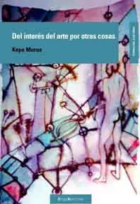 DEL INTERES DEL ARTE POR OTRAS COSA