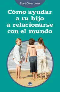 COMO AYUDAR A TU HIJO A RELACIONARSE CON EL MUNDO