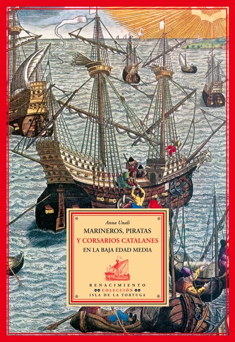 MARINEROS, PIRATAS Y CORSARIOS CATALANES