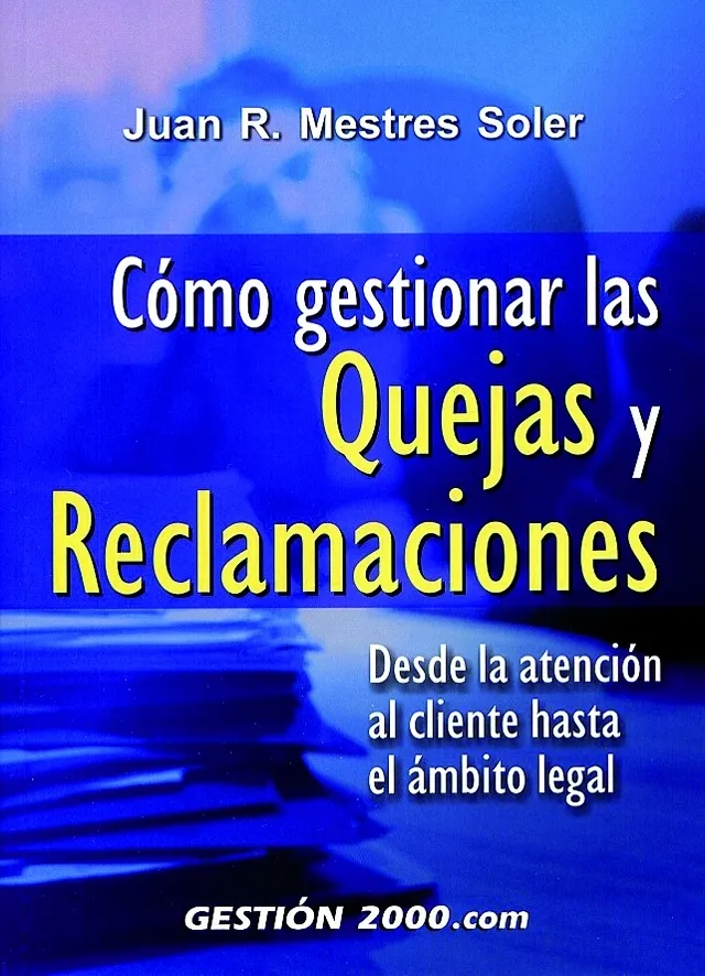 Cómo gestionar las quejas y reclamaciones