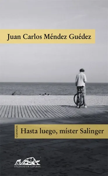 HASTA LUEGO MISTER SALINGER -CUENTOS-
