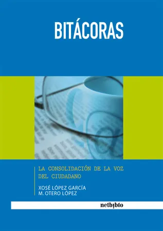 BITACORAS -LA CONSOLIDACION DE LA VOZ DEL CIUDADAN