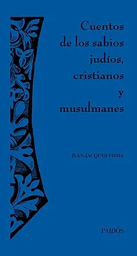 CUENTOS DE LOS SABIOS JUDIOS CRISTIANOS Y MUSULMAN