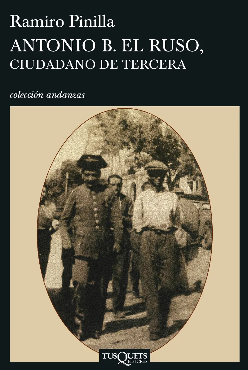 ANTONIO B. EL RUSO CIUDADANO DE TERCERA