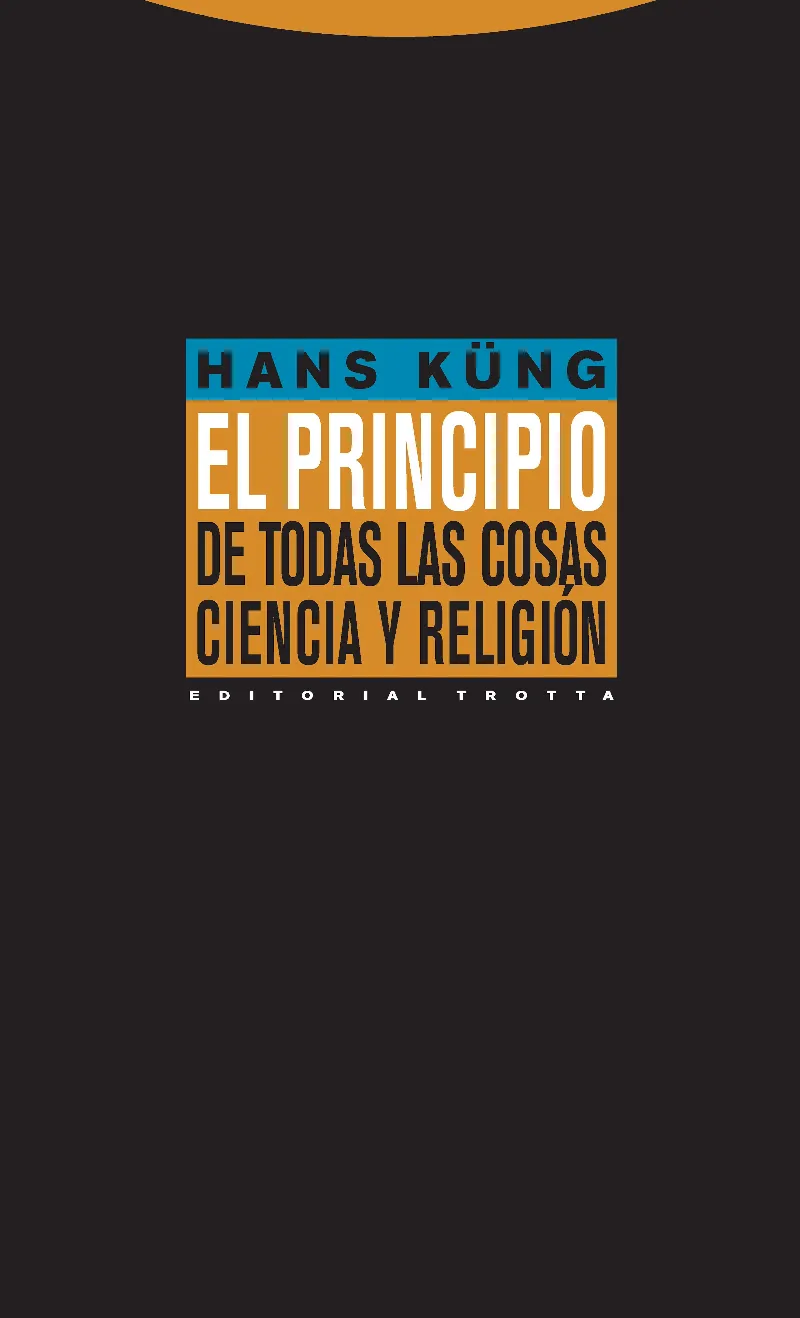 PRINCIPIO DE TODAS LAS COSAS CIENCIA Y RELIGION