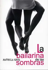 BAILARINA DE LAS SOMBRAS,LA