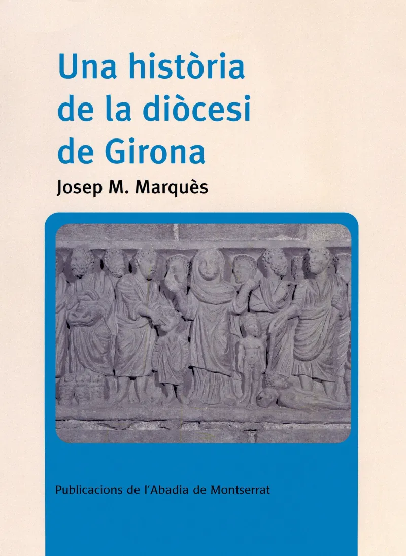 HISTORIA DE LA DIOCESI DE GIRONA,UNA CA 300-2000