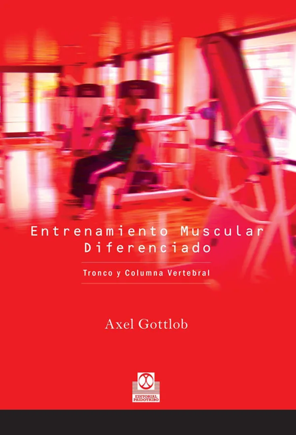 ENTRENAMIENTO MUSCULAR DIFERENCIADO. Tronco y columna vertebral (Bicolor)