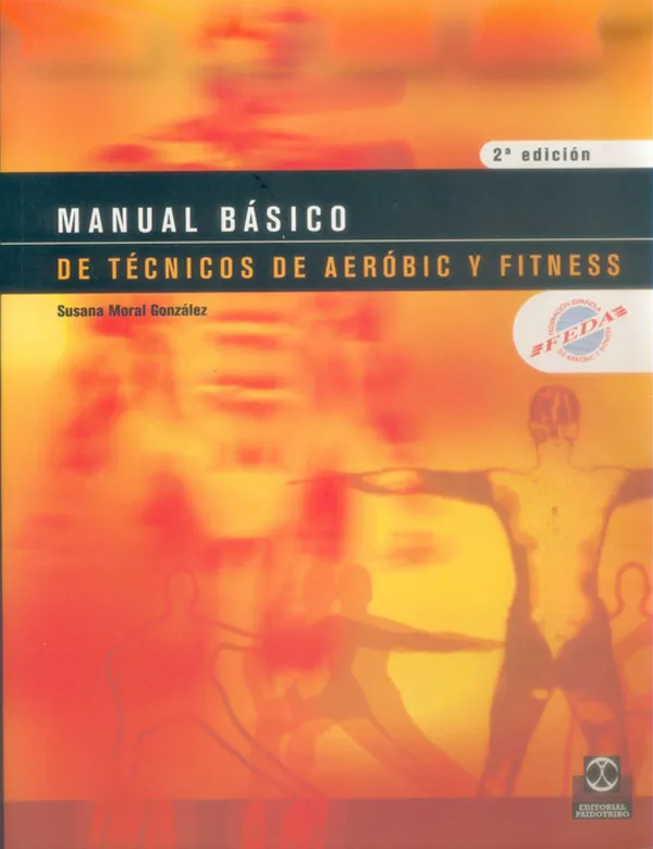MANUAL BÁSICO DE TÉCNICOS DE AERÓBIC Y FITNESS (Bicolor)