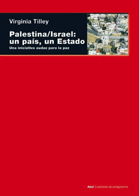 PALESTINA ISRAEL UN PAIS UN ESTADO
