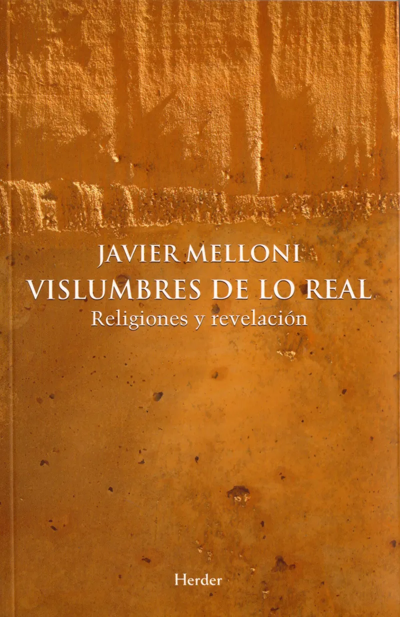 VISLUMBRES DE LO REAL RELIGIONES Y REVELACION
