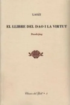 LLIBRE DEL DAO I LA VIRTUT,EL