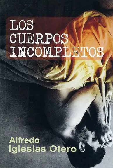 CUERPOS INCOMPLETOS, LOS