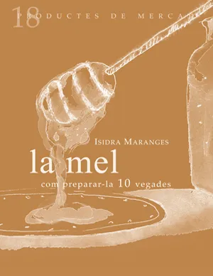 MEL COM PREPARAR-LA 10 VEGADES,LA