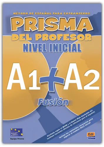PRISMA NIVEL INICIAL A1+A2 LIBRO PROFESOR