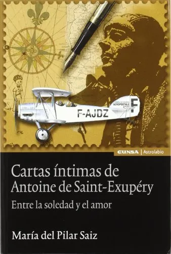 CARTAS INTIMAS DE ANTOINE DE SAINT-EXUPERY