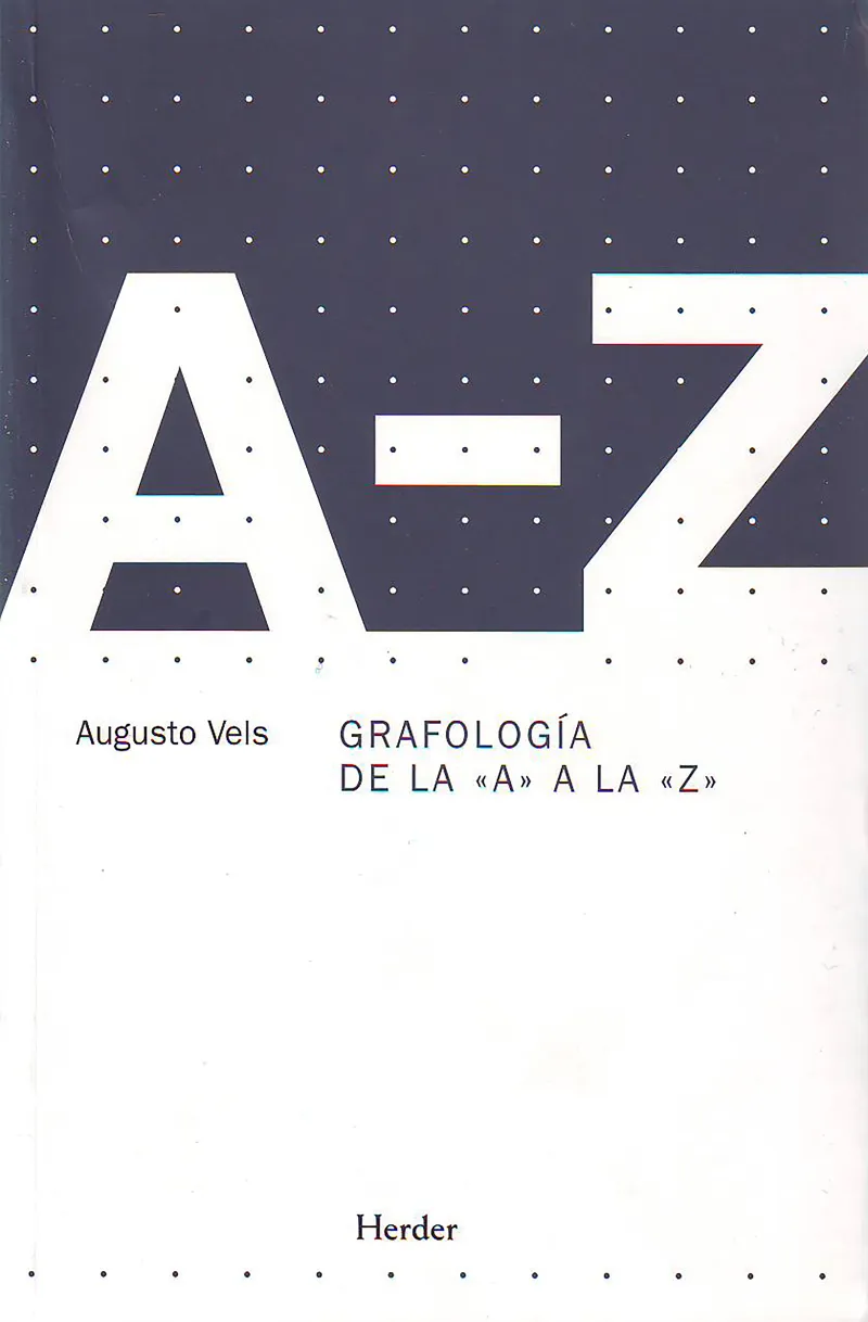 GRAFOLOGÍA DE LA "A" A LA "Z"