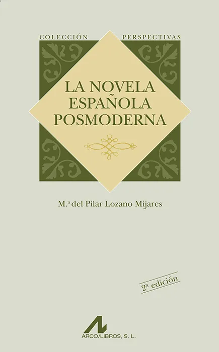 NOVELA ESPAÑOLA POSMODERNA, LA
