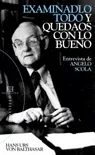 EXAMINADLO TODO Y QUEDAOS CON LO BUENO