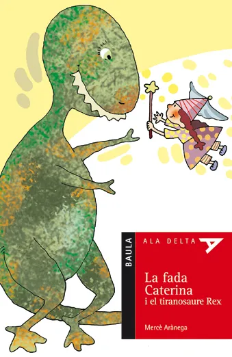FADA CATERINA I EL TIRANOSAURE REX, LA