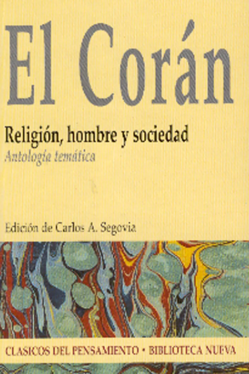 CORAN,EL -RELIGION, HOMBRE Y SOCIEDAD-