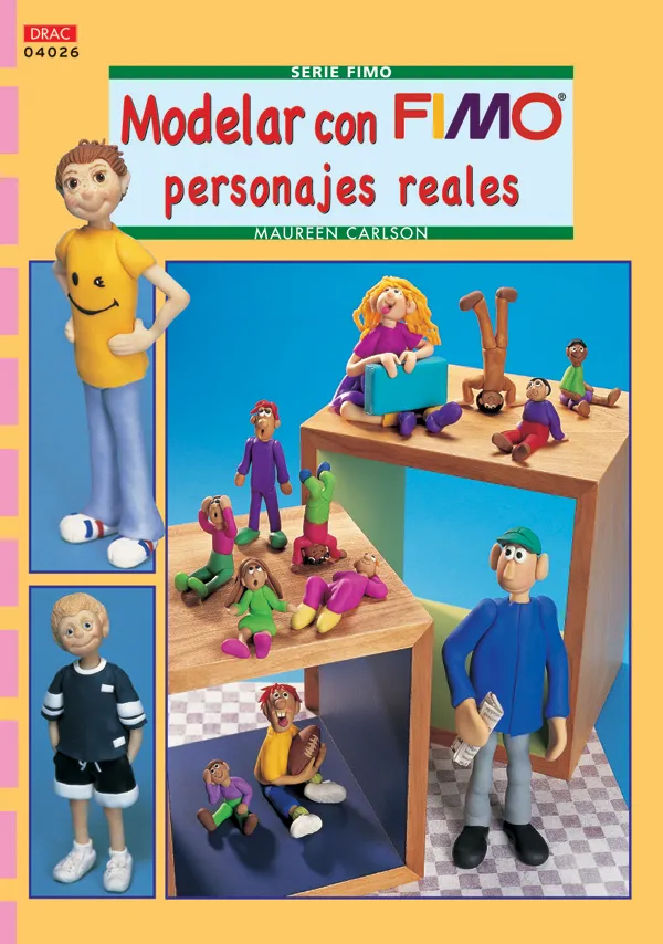 Serie Fimo nº 26. MODELAR CON FIMO PERSONAJES REALES