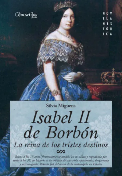Isabel II, la Reina de los Tristes Destinos