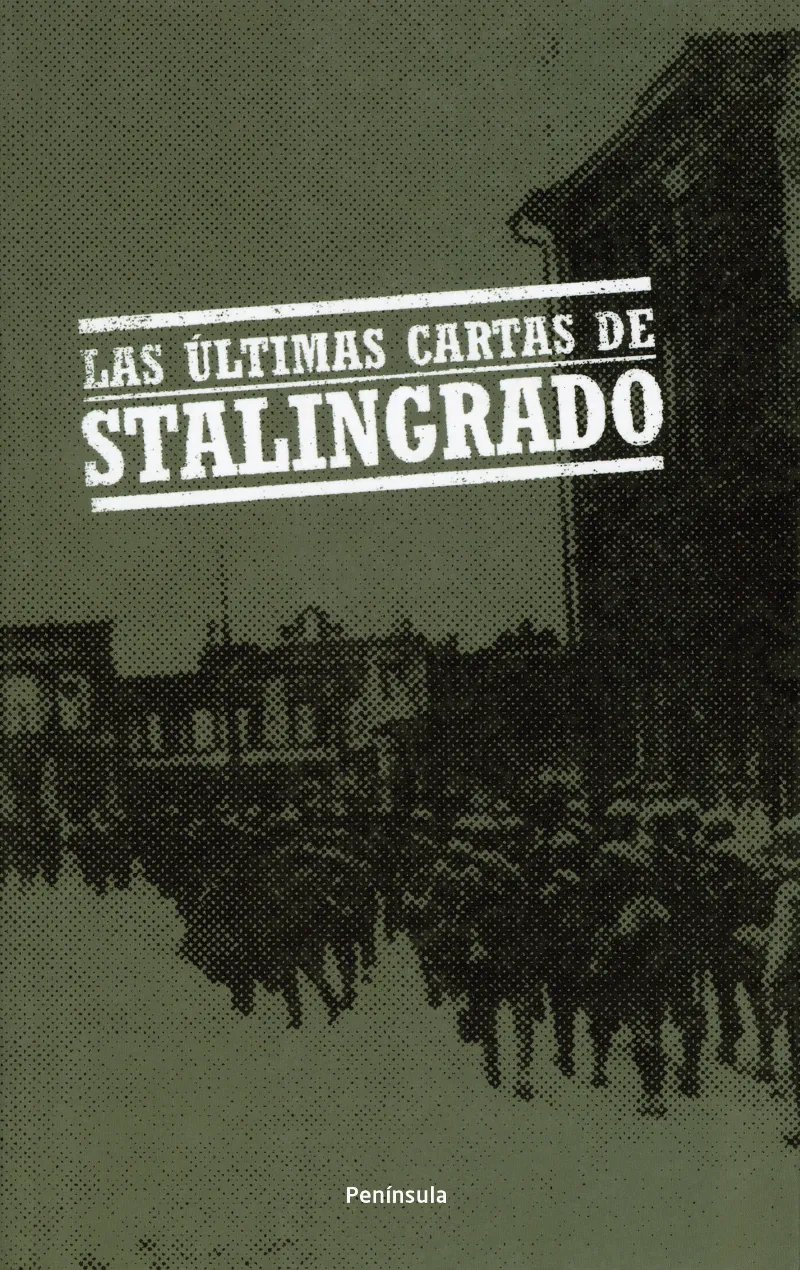 ULTIMAS CARTAS DE STALINGRADO, LAS
