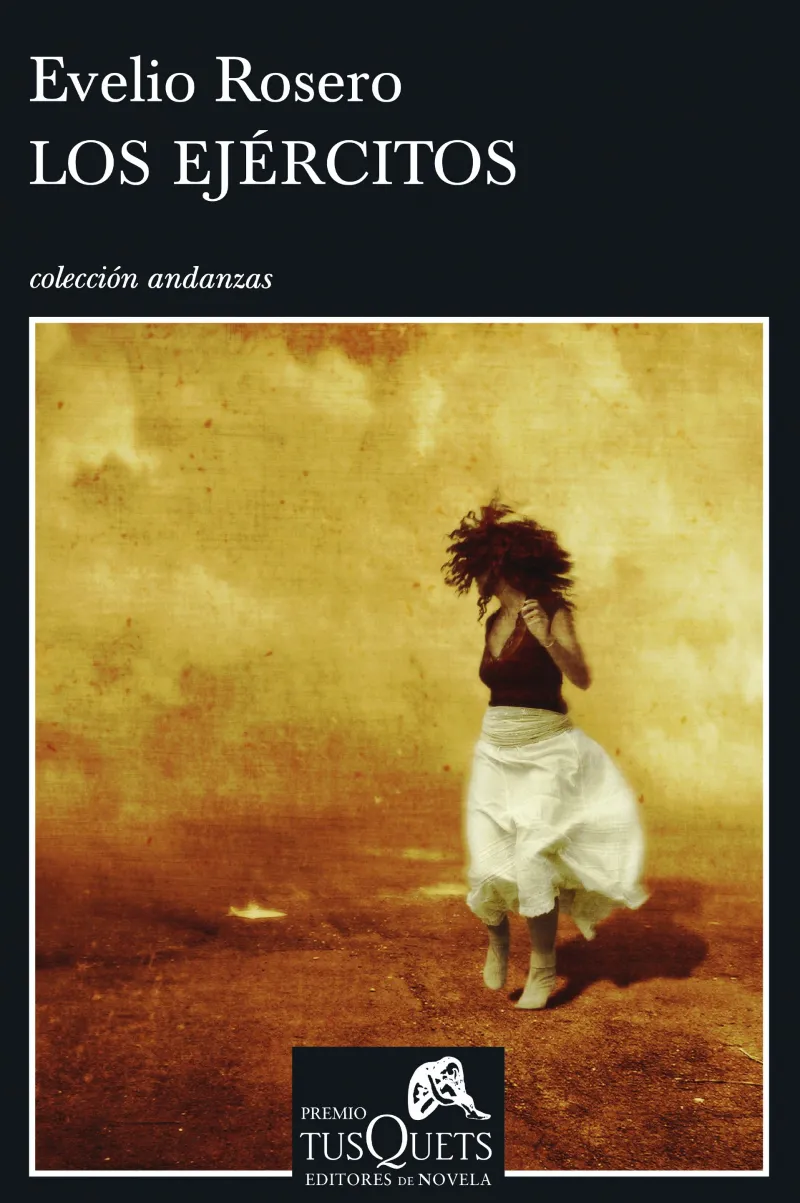 EJERCITOS,LOS -PREMIO TUSQUETS NOVELA 2006-