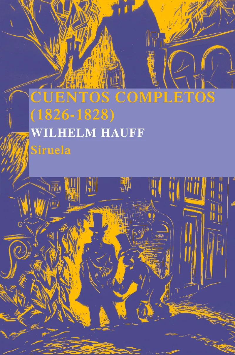 CUENTOS COMPLETOS 1826/1828 -WILHEM HAUFF-