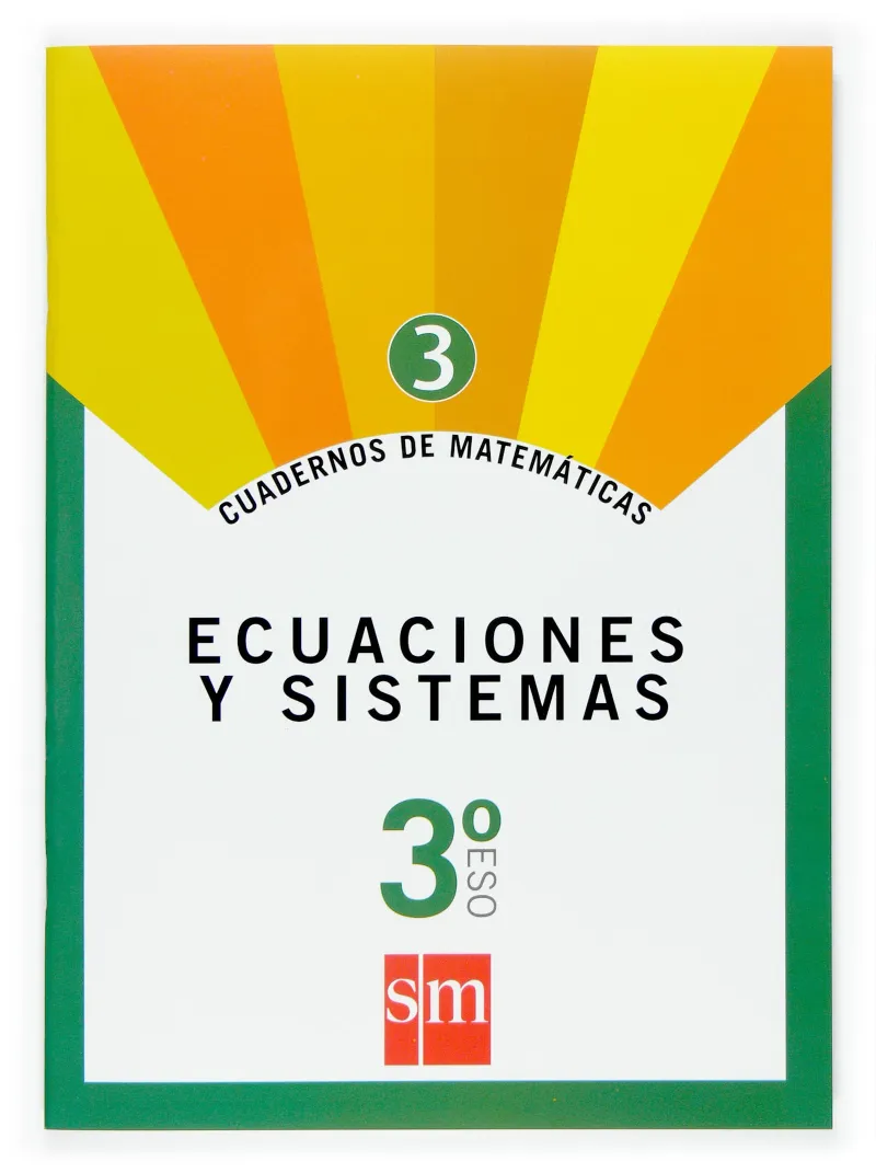 3º ESO CUAD. MATEM. 3 ECUACIONES Y SISTEMAS -07