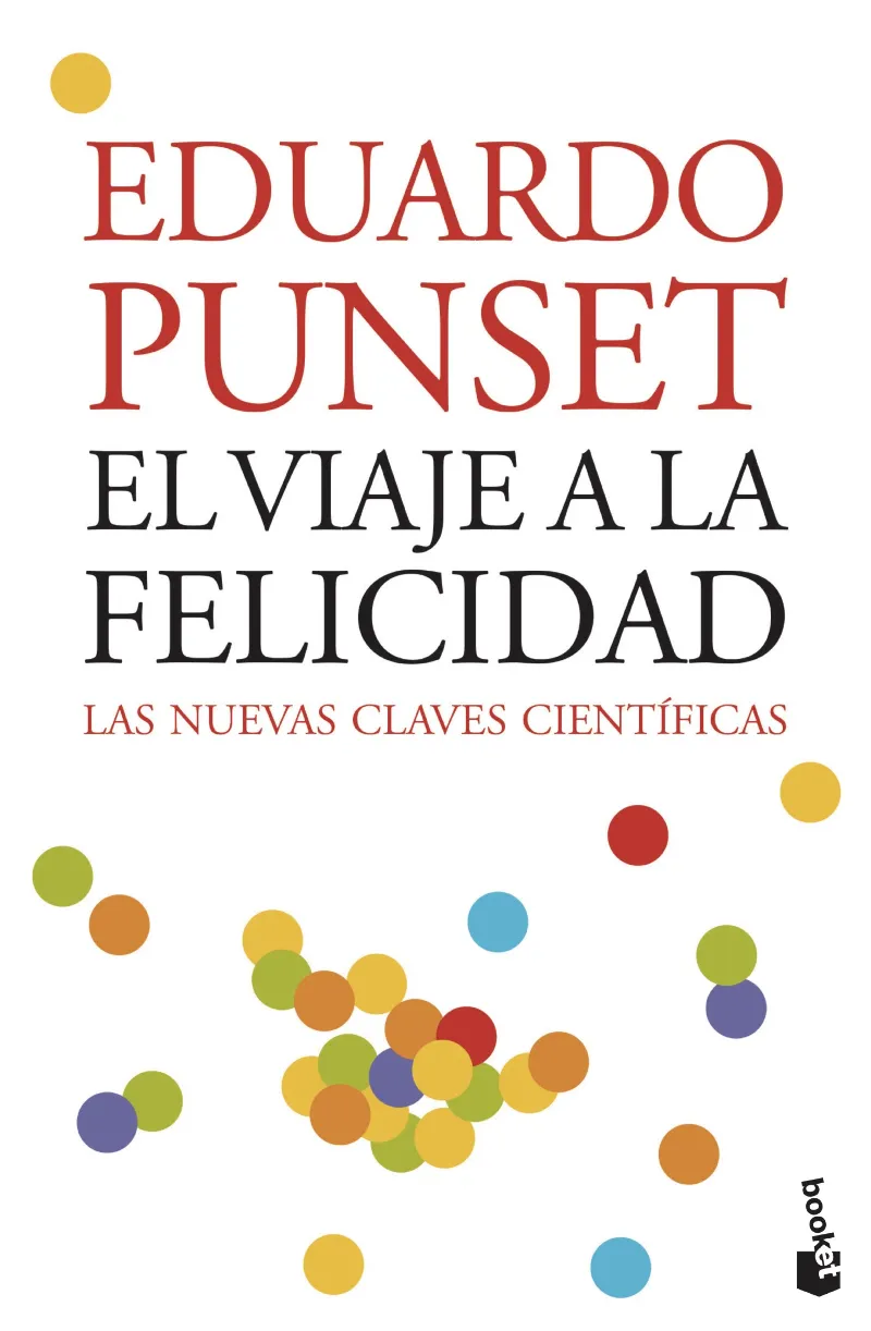 EL VIAJE A LA FELICIDAD.NUEVAS CLAVES CIENTIFICAS