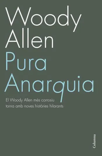 Pura anarquia. Woody Allen
