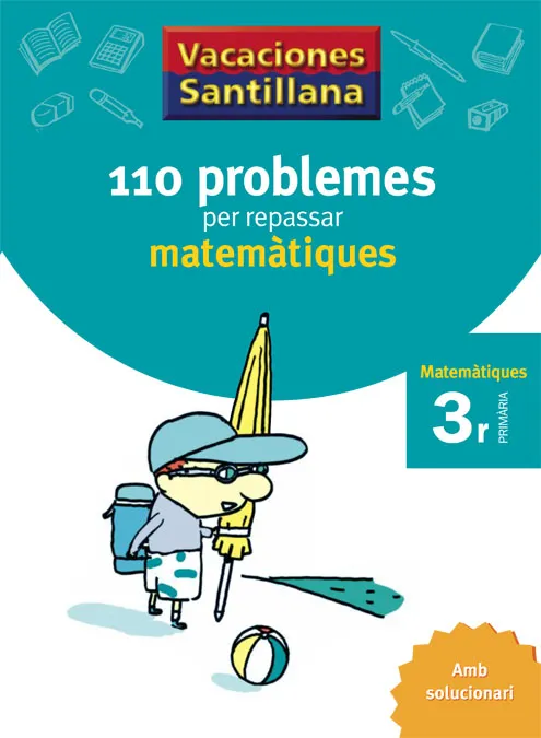 110 PROBLEMES PER REPASSAR MATEMATIQUES - ED.07- 3R DE PRIMAIRA CICLE MITJA