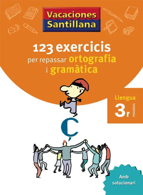 123 EXERCICIS PER REPASSAR ORTOGRAFIA I GRAMATICA 3R DE PRIMARIA CICLE MITJA