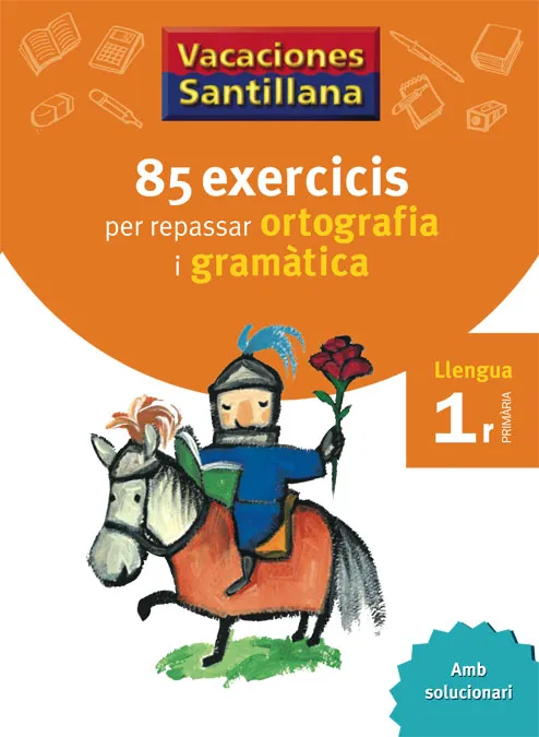 85 EXERCICIS PER REPASSAR ORTOGRAFIA I GRAMATICA 1R DE PRIMARIA