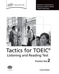 TACTICS FOR TOEIC LISTENING AND READING TEST PRACTICE TEST 2