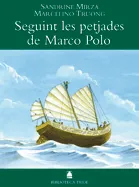 SEGUINT LES PETJADES DE MARCO POLO (B.T)