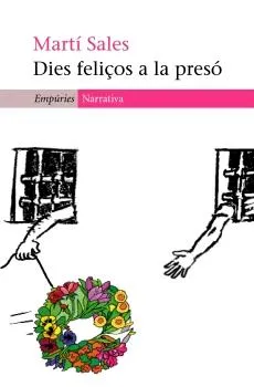 DIES FELIÇOS A LA PRESO