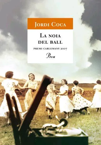 NOIA DEL BALL,LA -PREMI CARLEMANY 2007-