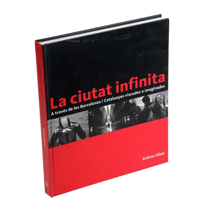 CIUTAT INFINITA,LA A TRAVES DE LES BARCELONES I