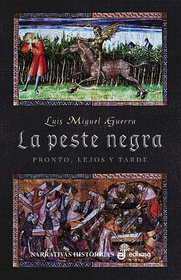 PESTE NEGRA,LA. PRONTO LEJOS Y TARDE