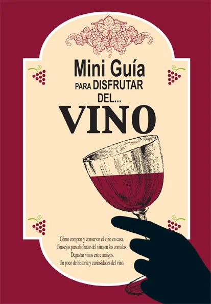 MINI GUIA PARA DISFRUTAR DEL VINO