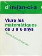 VIURE LES MATEMATIQUES DE 3 A 6 ANYS