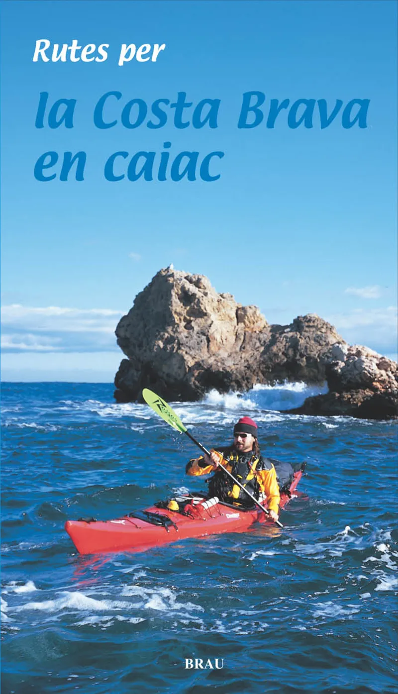 COSTA BRAVA EN CAIAC,LA