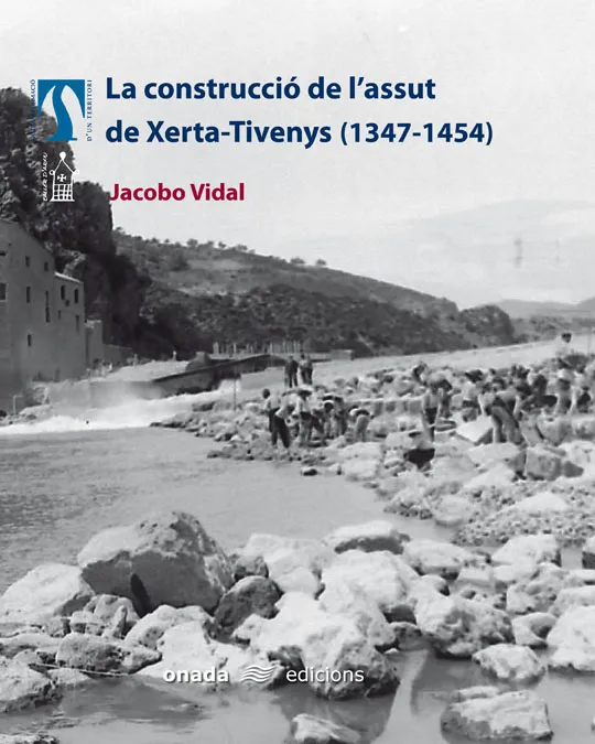 CONSTRUCCIO DE L'ASSUT DE XERTA-TIVENYS 1347-1454