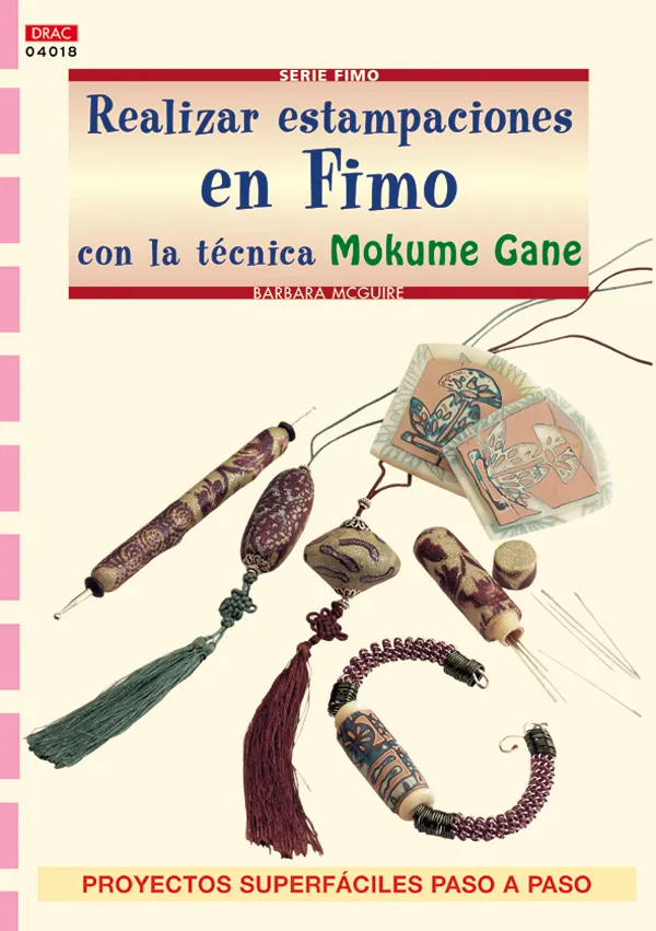 Serie Fimo nº 18. REALIZAR ESTAMPACIONES EN FIMO CON LA TÉCNICA MOKUME GANE