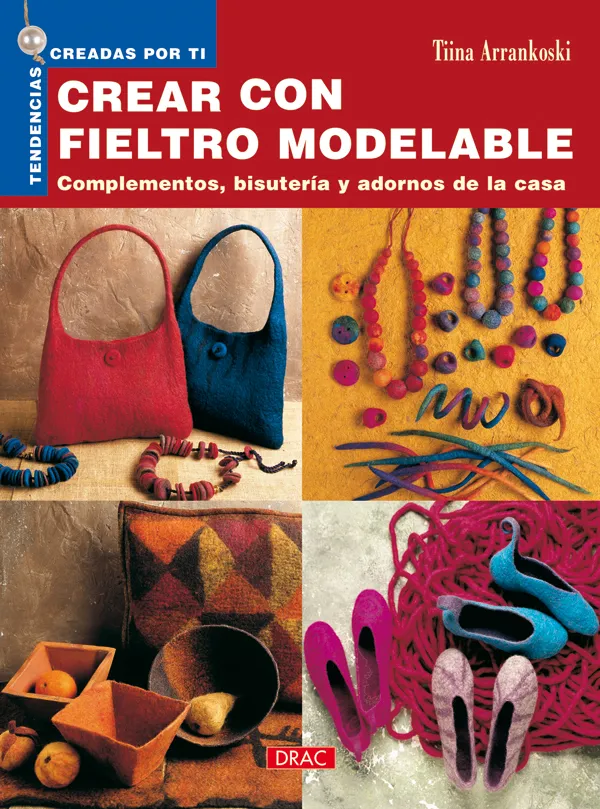 Tendencias Creadas por Ti. CREAR CON FIELTRO MODELABLE