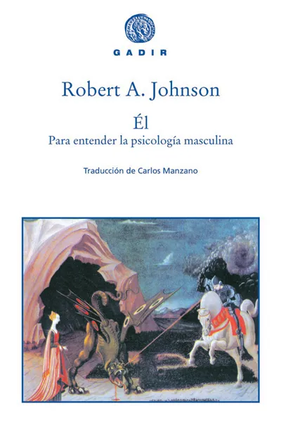 Él. Para entender la psicología masculina